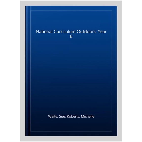 National Curriculum Outdoors: Year 6