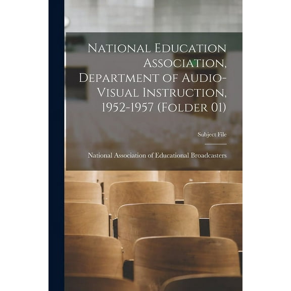 National Education Association, Department of Audio-Visual Instruction, 1952-1957 (Folder 01), (Paperback)