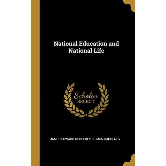 National Education and National Life Hardcover 0530489775 9780530489773 James Edward Geoffrey De Montmorency