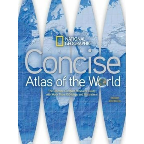 Pre-Owned National Geographic Concise Atlas of the World, Third Edition: The Ultimate Compact Resource Guide with More Than 450 Maps and Illustrations (Hardcover) 1435149122 9781435149120