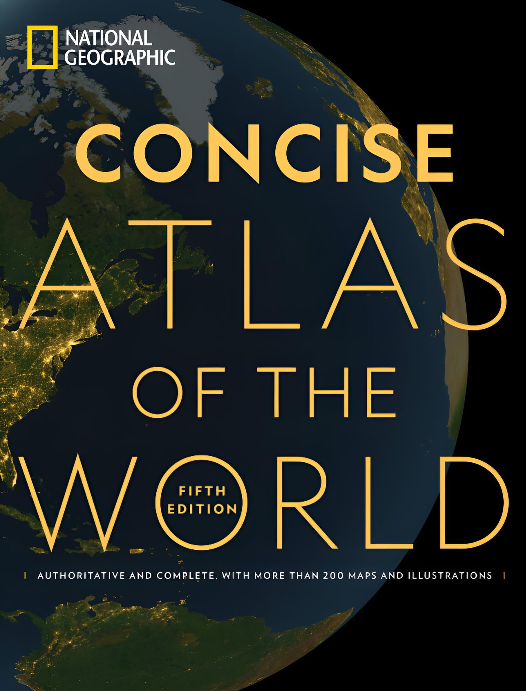 National Geographic Concise Atlas of the World, 5th Edition: Authoritative and Complete, with More Than 200 Maps and Ill, (Paperback)