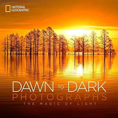 Pre-Owned National Geographic Dawn to Dark Photographs : The Magic of Light (Hardcover)