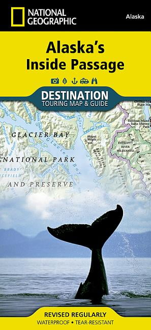 NATIONAL GEOGRAPHIC MAPS National Geographic Destination Map: Alaska's Inside Passage Map (Other)