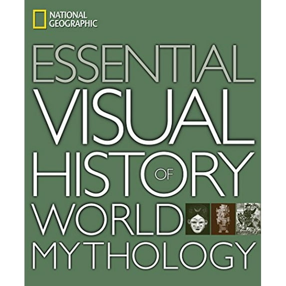 Pre-Owned National Geographic Essential Visual History of World Mythology (Hardcover) 142620373X 9781426203732