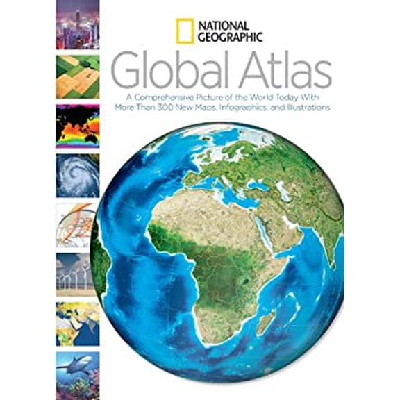 Pre-Owned National Geographic Global Atlas: A Comprehensive Picture of the World Today with More Than 300 New Maps, Infographics, and Illustrations (Hardcover)
