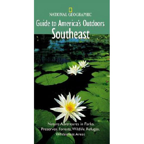 Pre-Owned National Geographic Guide to America's Outdoors : Southeast