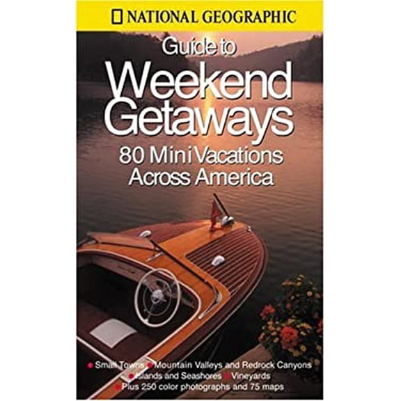 Pre-Owned National Geographic Guide to Weekend Getaways (Hardcover) 0792268628 9780792268628