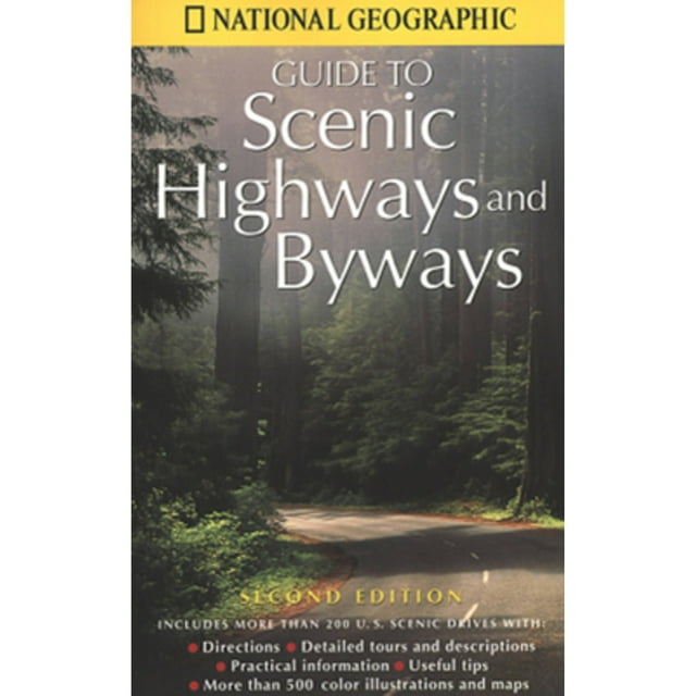 National Geographic Guide to Scenic Highways and Byways: Second Edition