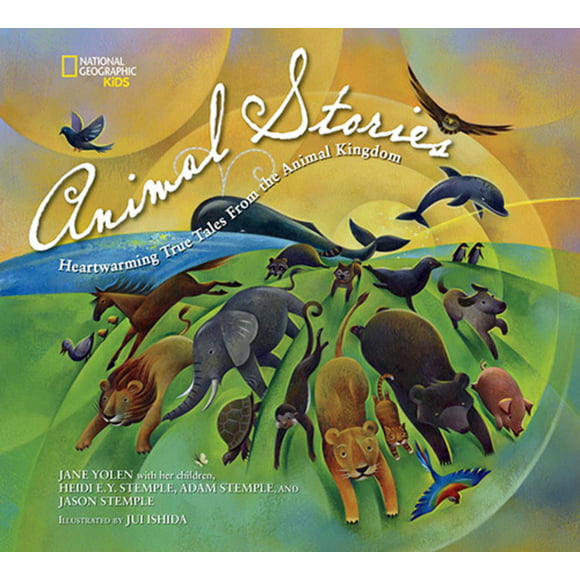 National Geographic Kids: Animal Stories : Heartwarming True Tales from the Animal Kingdom (Hardcover)