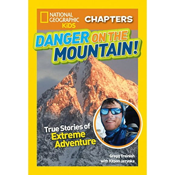 Pre-Owned Danger on the Mountain: True Stories of Extreme Adventures! (Paperback) 1426325657 9781426325656