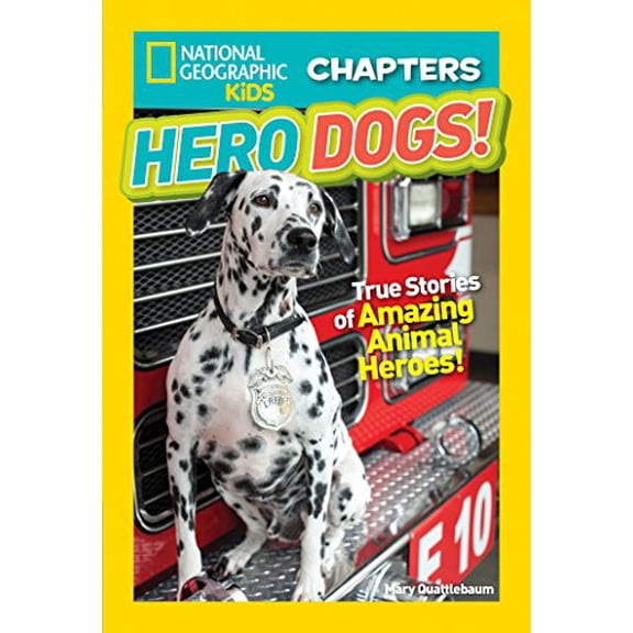 Pre-Owned National Geographic Kids Chapters: Hero Dogs! (Paperback) 1426328192 9781426328190
