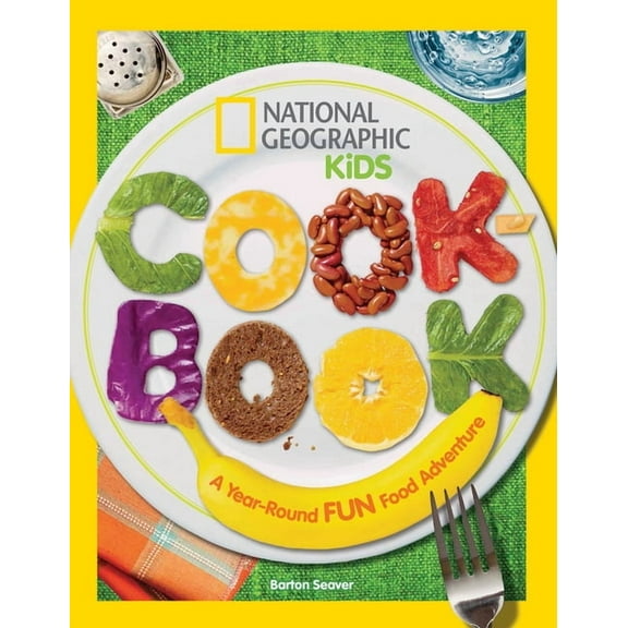 National Geographic Kids Cookbook : A Year-Round Fun Food Adventure (Hardcover)