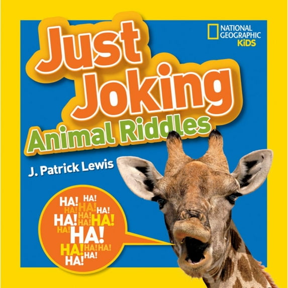 J. Patrick Lewis: National Geographic Kids Just Joking Animal Riddles: Hilarious Riddles, Jokes, and More--All about Animals! (Paperback)