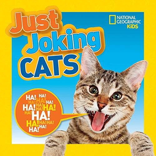 Pre-Owned National Geographic Kids Just Joking Cats: Crazy Cat Pictures, Laugh-Out-Loud Lists, Kitty Knock-Knocks Jokes, Tongue Twisters, and More! (Paperback) 1426323271 9781426323270