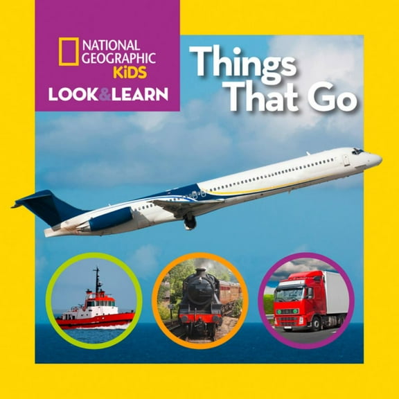 National Geographic Kids Look and Learn: Things That Go (Board Book)