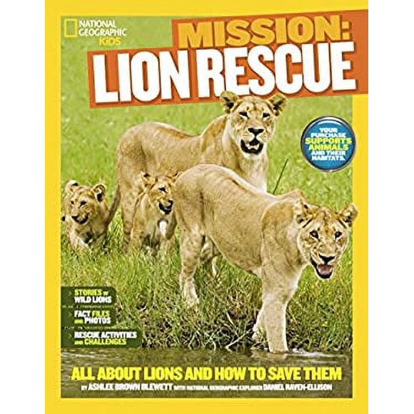 Pre-Owned National Geographic Kids Mission: Lion Rescue : All about Lions and How to Save Them 9781426314933 Used