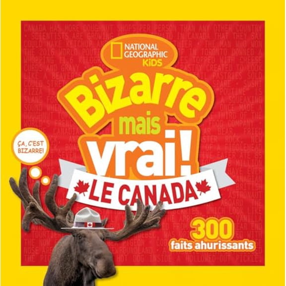 Pre-Owned National Geographic Kids: Bizarre Mais Vrai! Le Canada (Paperback) 1443174572 9781443174572