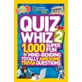 thumbnail image 1 of NATIONAL GEOGRAPHIC KIDS : National Geographic Kids Quiz Whiz 2: 1,000 Super Fun Mind-Bending Totally Awesome Trivia Questions (Paperback), 1 of 1