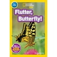 thumbnail image 1 of National Geographic Kids Readers Flutter, Butterfly! (National Geographic Kids Readers, Pre-Reader), (Paperback), 1 of 1