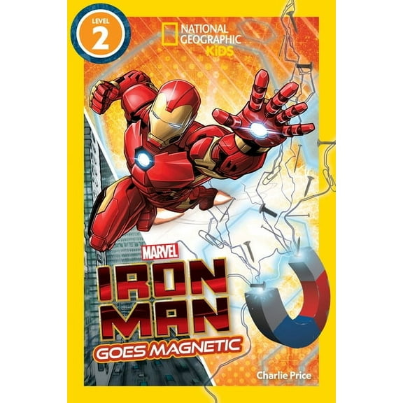 National Geographic Kids Readers Marvel's Iron Man Goes Magnetic (National Geographic Kids Readers, Level 2), (Paperback)
