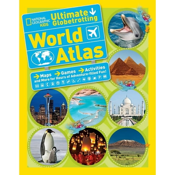 Ngk Atlases National Geographic Kids Ultimate Globetrotting World Atlas: Maps, Games, Activities, and More for Hours of Adventure-Fi, (Hardcover)