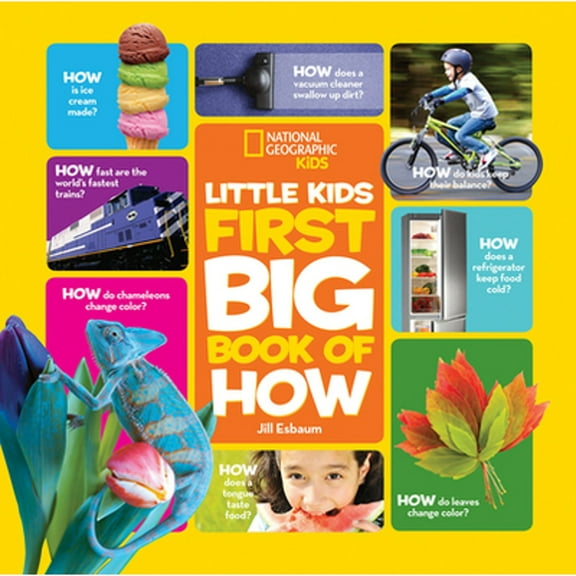 Pre-Owned National Geographic Little Kids First Big Book of How (Hardcover) 1426323298 9781426323294