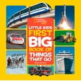 thumbnail image 1 of Karen de Seve: National Geographic Little Kids First Big Book of Things That Go (Hardcover), 1 of 1