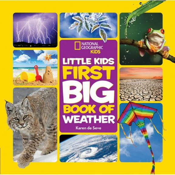 Karen de Seve: National Geographic Little Kids First Big Book of Weather (Hardcover)