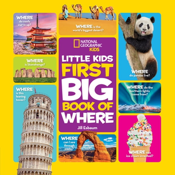 Pre-Owned National Geographic Little Kids First Big Book of Where (Hardcover) 1426336934 9781426336935