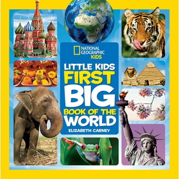 Pre-Owned National Geographic Little Kids First Big Book of the World (Hardcover) 1426320507 9781426320507