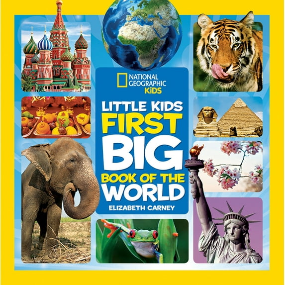 National Geographic Little Kids First Bi National Geographic Little Kids First Big Book of the World, (Hardcover)