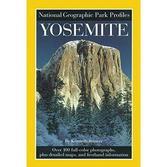 Pre-Owned National Geographic Park Profiles: Yosemite: Over 100 Full-Color Photographs, Plus Detailed Maps, and Firsthand Information (Paperback) 0792270304 9780792270300