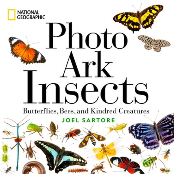 Pre-Owned National Geographic Photo Ark Insects: Butterflies, Bees, and Kindred Creatures (The Photo Ark), 9781426223112, 1426223110, Hardcover,