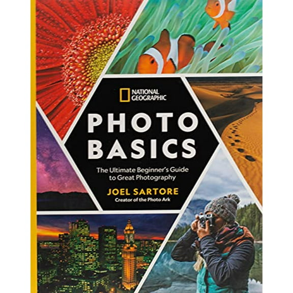 Pre-Owned National Geographic Photo Basics: The Ultimate Beginner's Guide to Great Photography (Paperback) 1426219709 9781426219702