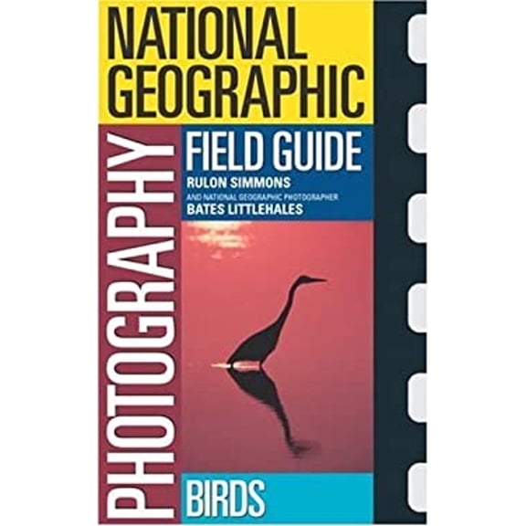 Pre-Owned National Geographic Photography Field Guide: Birds (Paperback) 0792268784 9780792268789
