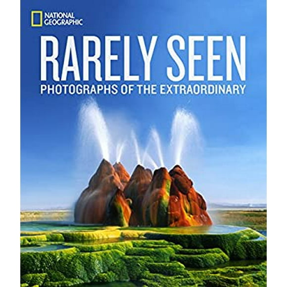 Pre-Owned National Geographic Rarely Seen : Photographs of the Extraordinary 9781426215612 /
