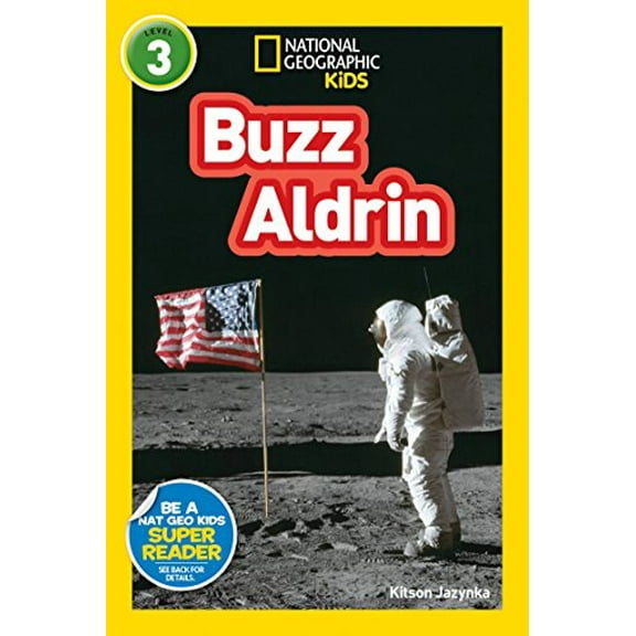 Pre-Owned Buzz Aldrin (National Geographic Kids Readers, Level 3) (Paperback) 1426332068 9781426332067