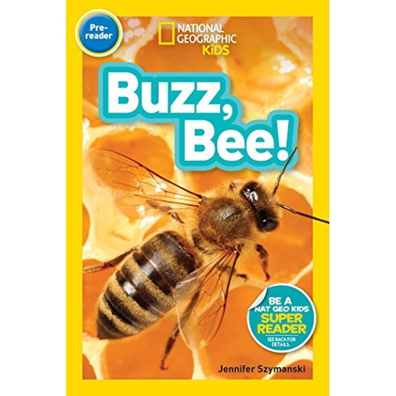 Pre-Owned Buzz, Bee! (National Geographic Kids Readers, Pre-Reader) (Paperback) 1426327803 9781426327803