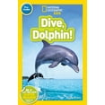 thumbnail image 1 of Shira Evans: Dive, Dolphin! (National Geographic Kids Readers, Pre-Reader) (Paperback), 1 of 2