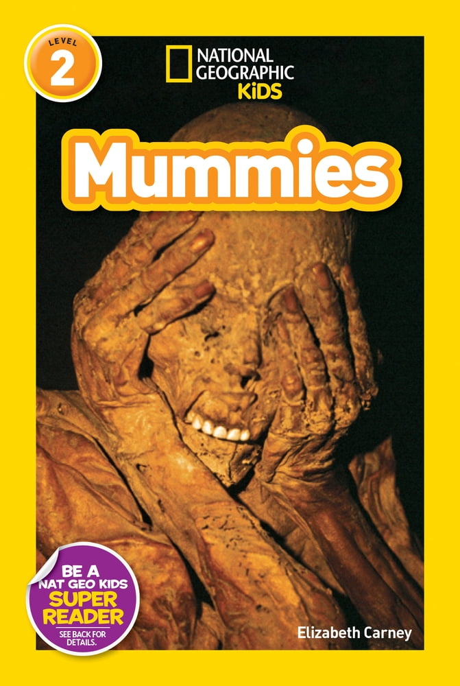 Pre-Owned Mummies (National Geographic Kids Readers, Level 2) (Paperback) 1426305281 9781426305283