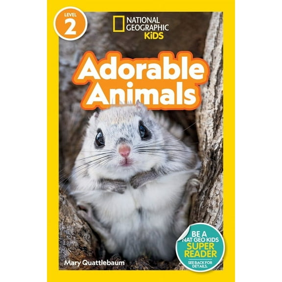 National Geographic Kids Readers Adorable Animals (National Geographic Kids Readers, Level 2), (Hardcover)