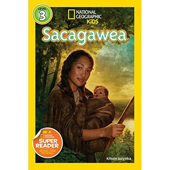 Pre-Owned Sacagawea (National Geographic Kids Readers, Level 3) (Paperback) 1426319630 9781426319631