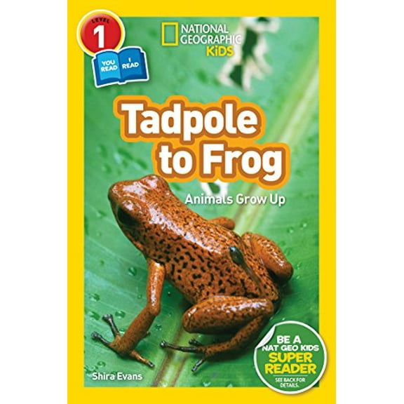 Pre-Owned Tadpole to Frog (National Geographic Kids Readers, Level 1/Co-Reader): Animals Grow Up (Paperback) 1426332033 9781426332036