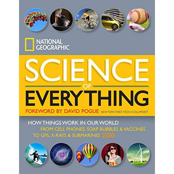 Pre-Owned National Geographic Science of Everything: How Things Work in Our World (Hardcover) 1426211686 9781426211683