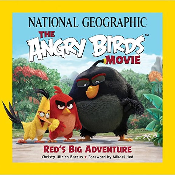 Pre-Owned National Geographic the Angry Birds Movie: Red's Big Adventure (Paperback) 142621684X 9781426216848