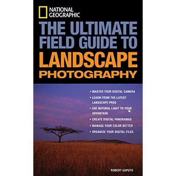 Pre-Owned National Geographic: The Ultimate Field Guide to Landscape Photography (National Geographic Photography Field Guides) (Paperback) 1426200544