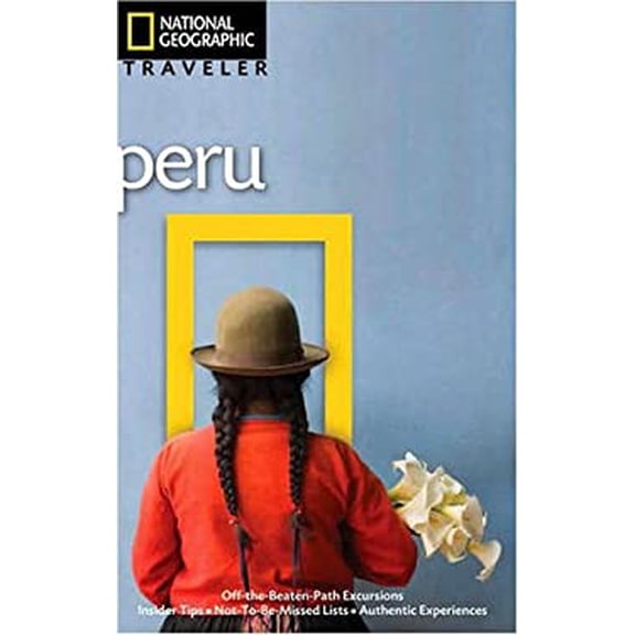 Pre-Owned National Geographic Traveler: Peru (Paperback) 142620390X 9781426203909