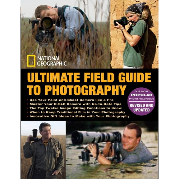 National Geographic Ultimate Field Guide to Photography