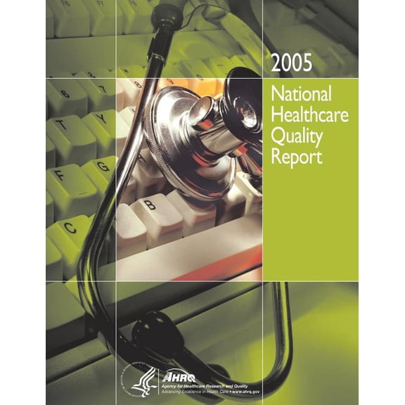 National Healthcare Quality Report, 2005 (Paperback)