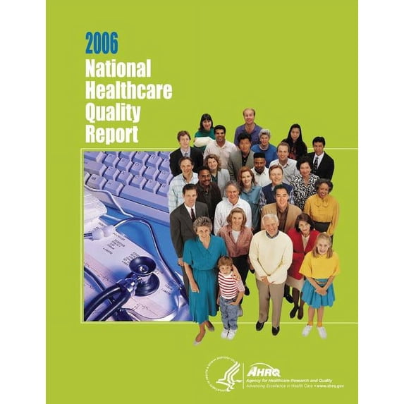 National Healthcare Quality Report, 2006 (Paperback)